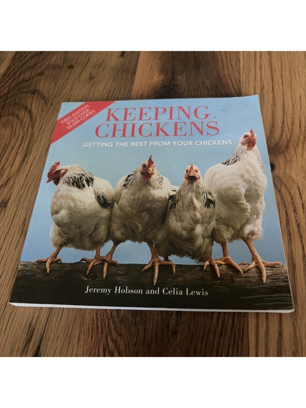 Keeping Chickens : Getting the Best from Your Chickens by Jeremy Hobson and...